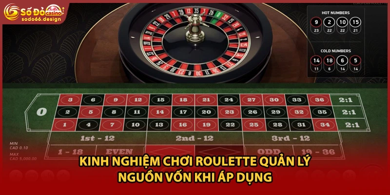Kinh nghiệm chơi roulette quản lý nguồn vốn khi áp dụng 